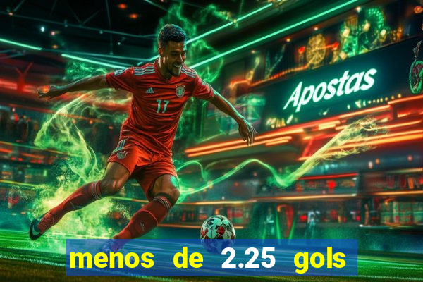 menos de 2.25 gols o que significa